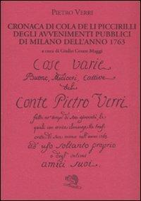 Cronaca di Cola de li Piccirilli degli avvenimenti pubblici di Milano dell'anno 1763 - Pietro Verri - Libro La Vita Felice 2008, Biblioteca milanese | Libraccio.it