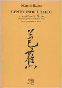 Centoundici haiku. Testo giapponese a fronte - Matsuo Bashô - Libro La Vita Felice 2011, Labirinti | Libraccio.it