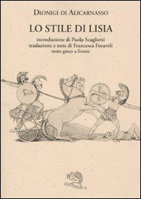 Dialogo su Lisia. Testo greco a fronte - Dionigi di Alicarnasso - Libro La Vita Felice 2010, Saturnalia | Libraccio.it