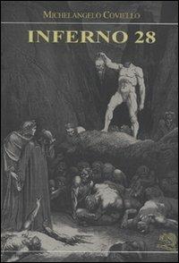 Inferno 28 - Michelangelo Coviello - Libro La Vita Felice 2009, Contemporanea | Libraccio.it