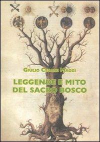 Leggende e mito del Sacro Bosco - G. Cesare Maggi - Libro La Vita Felice 2011, Varia | Libraccio.it