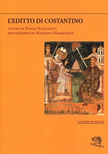 L'editto di Costantino. Testo greco e latino a fronte  - Libro La Vita Felice 2013, La coda di paglia | Libraccio.it