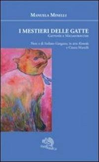 I mestieri delle gatte - Manuela Minelli - Libro La Vita Felice 2013, Agape | Libraccio.it
