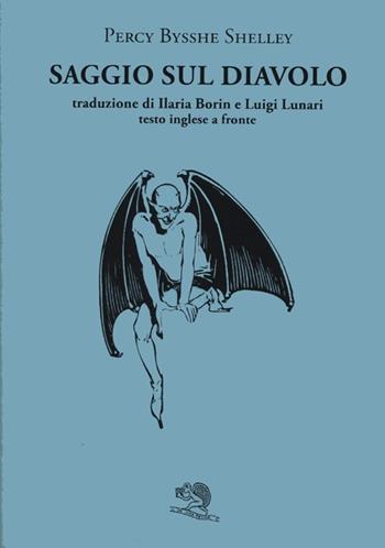 Saggio sul diavolo. Testo inglese a fronte - Percy Bysshe Shelley - Libro La Vita Felice 2013, Il piacere di leggere | Libraccio.it