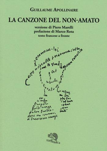 La canzone del non-amato. Testo francese a fronte - Guillaume Apollinaire - Libro La Vita Felice 2014, Labirinti | Libraccio.it