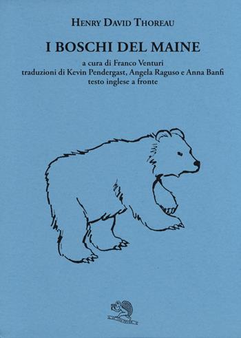 I boschi del Maine. Testo inglese a fronte - Henry David Thoreau - Libro La Vita Felice 2014, Il piacere di leggere | Libraccio.it