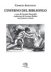 L'inferno del bibliofilo. Testo a fronte francese