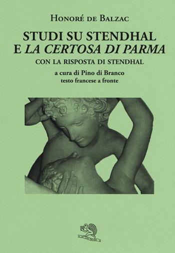 Studi su Stendhal e «La Certosa di Parma». Testo francese a fronte - Honoré de Balzac - Libro La Vita Felice 2019, Il piacere di leggere | Libraccio.it
