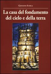 La casa del fondamento del cielo e della terra