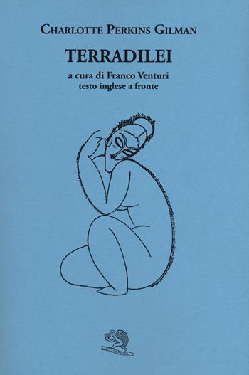 Terradilei. Testo inglese a fronte - Charlotte Perkins Gilman - Libro La Vita Felice 2015, Il piacere di leggere | Libraccio.it