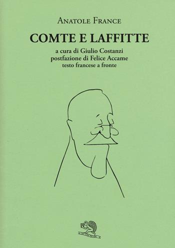 Comte e Laffitte. Testo francese a fronte - Anatole France - Libro La Vita Felice 2015, Il piacere di leggere | Libraccio.it