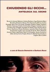 Chiudendo gli occhi. Antologia sul sogno - Duccio Demetrio, Barbara Rossi - Libro La Vita Felice 2014, Varia | Libraccio.it