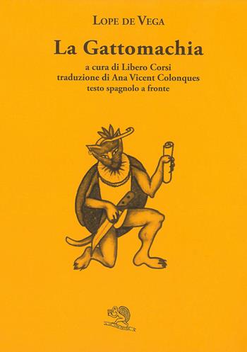 La gattomachia. Testo spagnolo a fronte - Lope de Vega - Libro La Vita Felice 2021, Labirinti | Libraccio.it