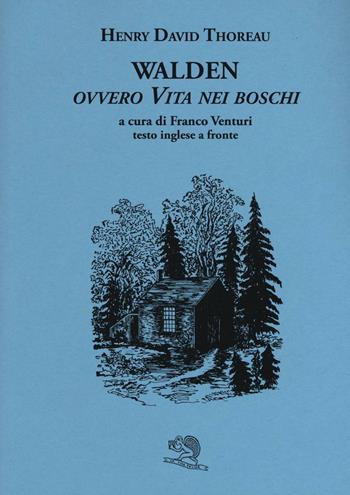 Walden ovvero Vita nei boschi. Testo inglese a fronte - Henry David Thoreau - Libro La Vita Felice 2016, Il piacere di leggere | Libraccio.it