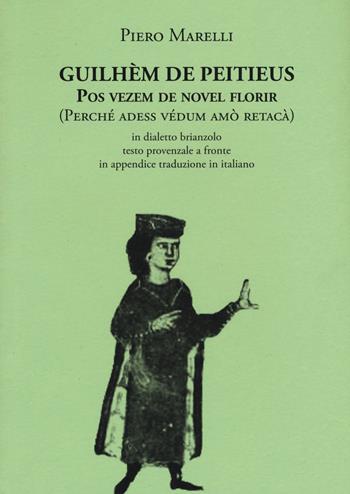 Pos vezem de novel florir (Perché adess védum amò retacà). Testo provenzale a fronte - Guilhem De Peitieus - Libro La Vita Felice 2015, Labirinti | Libraccio.it