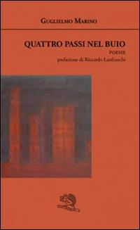 Quattro passi nel buio - Guglielmo Marino - Libro La Vita Felice 2015, Agape | Libraccio.it