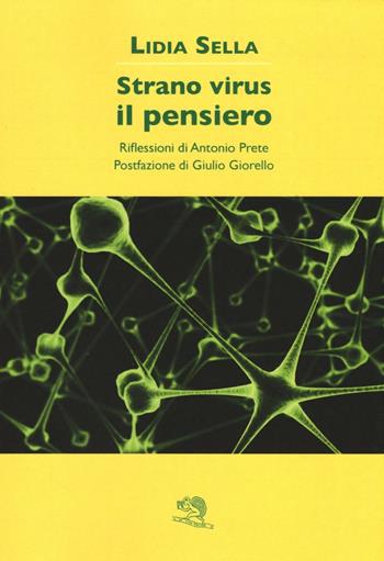 Strano virus il pensiero - Lidia Sella - Libro La Vita Felice 2016, Contemporanea | Libraccio.it