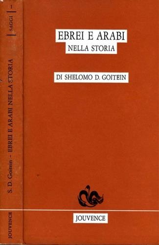 Ebrei e arabi nella storia - Shelomo D. Goitein - Libro Editoriale Jouvence 2002, Saggi | Libraccio.it