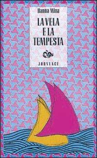 La vela e la tempesta - Hanna Mina - Libro Editoriale Jouvence 2002, Narratori arabi contemporanei | Libraccio.it