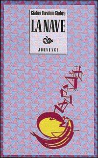 La nave - Ibrahim G. Giabra - Libro Editoriale Jouvence 2002, Narratori arabi contemporanei | Libraccio.it