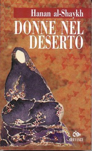 Donne nel deserto - Hanan Al-Shaykh - Libro Editoriale Jouvence 1994, Narratori arabi contemporanei | Libraccio.it