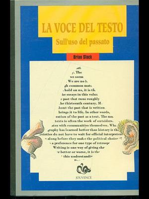 La voce del testo. Sull'uso del passato - Brian Stock - Libro Editoriale Jouvence 2002, Storia | Libraccio.it