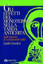 Gli effetti del monoteismo nella tarda antichità. Dall'impero al Commonwealth