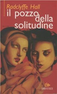 Il pozzo della solitudine - Radclyffe Hall - Libro Editoriale Jouvence 2002, Orizzonti femminili | Libraccio.it