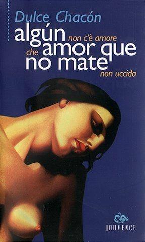Algún amor que no mate - Dulce Chacón - Libro Editoriale Jouvence 2002, Orizzonti femminili | Libraccio.it
