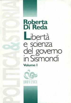 Libertà e scienza del governo in Sismondi-Essais sur les constitutions des peuples libres - Roberta Di Reda - Libro Editoriale Jouvence 2002, Politica e storia | Libraccio.it