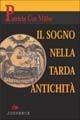 Il sogno nella tarda antichità - Patricia Cox Miller - Libro Editoriale Jouvence 2004 | Libraccio.it