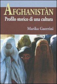 Afghanistàn. Profilo storico di una cultura - Marika Guerrini - Libro Editoriale Jouvence 2004, Storia | Libraccio.it