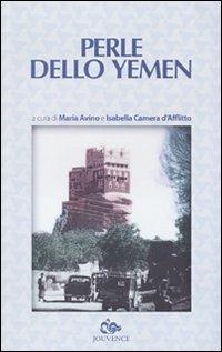 Perle dello Yemen  - Libro Editoriale Jouvence 2009, Narratori arabi contemporanei | Libraccio.it