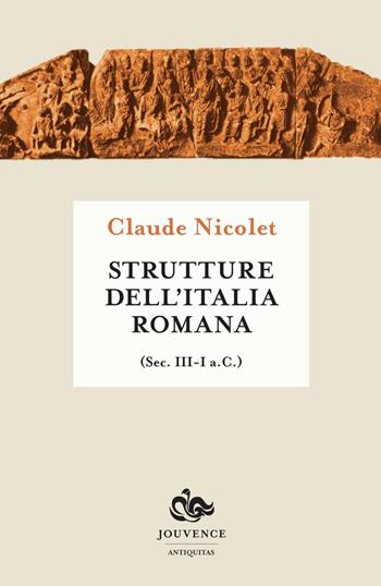 Strutture dell'Italia romana (secoli III-I a.C.) - Claude Nicolet - Libro Editoriale Jouvence 2014 | Libraccio.it
