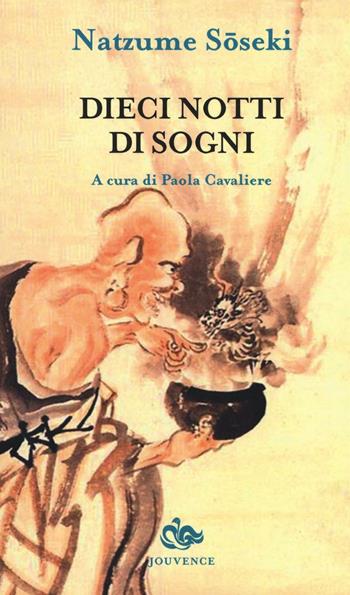 Dieci notti di sogni - Natsume Soseki - Libro Editoriale Jouvence 2016, Saggi e narrazioni dell'Estremo Oriente | Libraccio.it