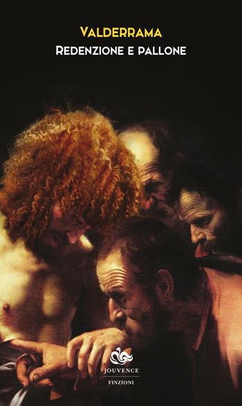 Redenzione e pallone - Valderrama - Libro Editoriale Jouvence 2016 | Libraccio.it
