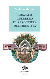 Gonzalo Guerrero e la frontiera dell'identità
