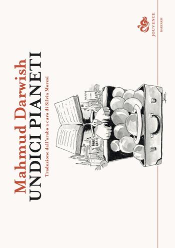 Undici pianeti - Mahmud Darwish - Libro Editoriale Jouvence 2018, Barzakh | Libraccio.it