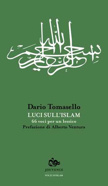 Luci sull'islam. 66 voci per un lessico - Dario Tomasello - Libro Editoriale Jouvence 2018, Volti d'Islam | Libraccio.it