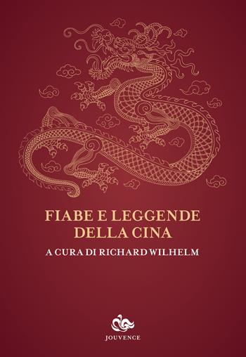 Fiabe e leggende della Cina  - Libro Editoriale Jouvence 2018, Sophia | Libraccio.it