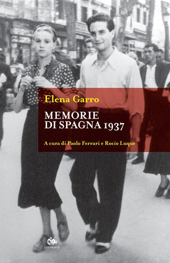 Memorie di Spagna 1937 - Elena Garro - Libro Editoriale Jouvence 2020, Fuori orario | Libraccio.it