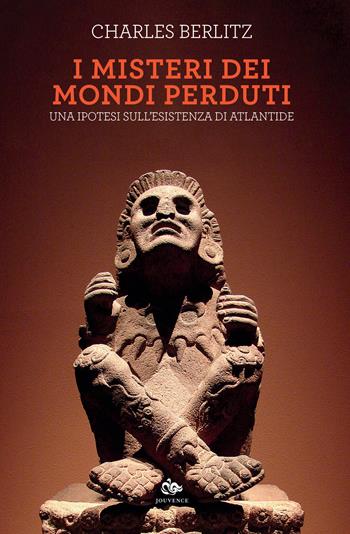 I misteri dei mondi perduti. Una ipotesi sull'esistenza di Atlantide - Charles Berlitz - Libro Editoriale Jouvence 2020 | Libraccio.it