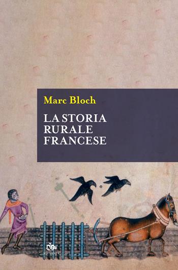 La storia rurale francese - Marc Bloch - Libro Editoriale Jouvence 2020 | Libraccio.it