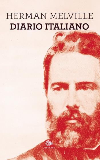 Diario italiano - Herman Melville - Libro Editoriale Jouvence 2021 | Libraccio.it