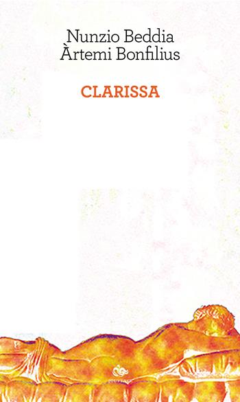 Clarissa - Nunzio Beddia, Àrtemi Bonfilius - Libro Editoriale Jouvence 2021 | Libraccio.it