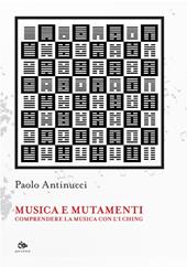 Musica e mutamenti. Comprendere la musica con l'i ching