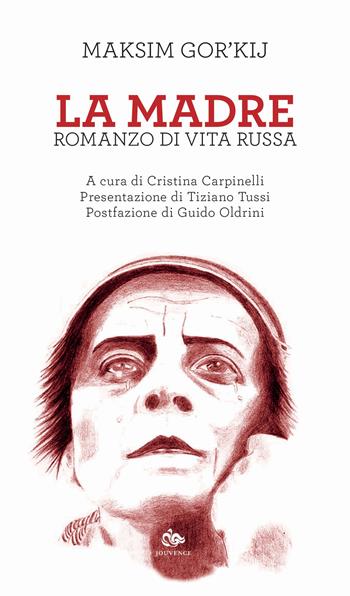 La madre. Romanzo di vita russa - Maksim Gorkij - Libro Editoriale Jouvence 2021 | Libraccio.it