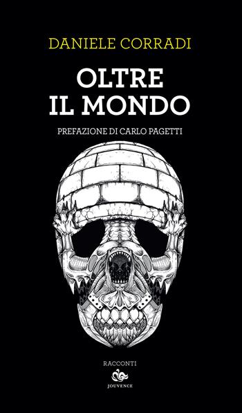 Oltre il mondo - Daniele Corradi, Howard P. Lovecraft - Libro Editoriale Jouvence 2021, Finzioni | Libraccio.it