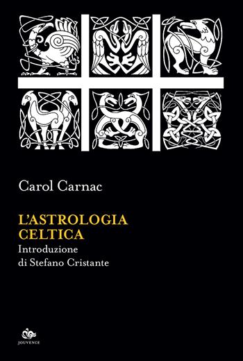 L'astrologia celtica - Carol Carnac - Libro Editoriale Jouvence 2022 | Libraccio.it