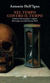 Nel tempo contro il tempo. Teofania del margine e regime del tempo secondo Simone Weil